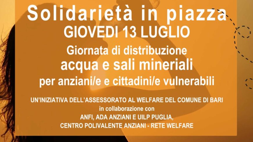 Distribuzione Acqua e Sali minerali – Giornata di Solidarietà  – SCIAM 13 Luglio 2023